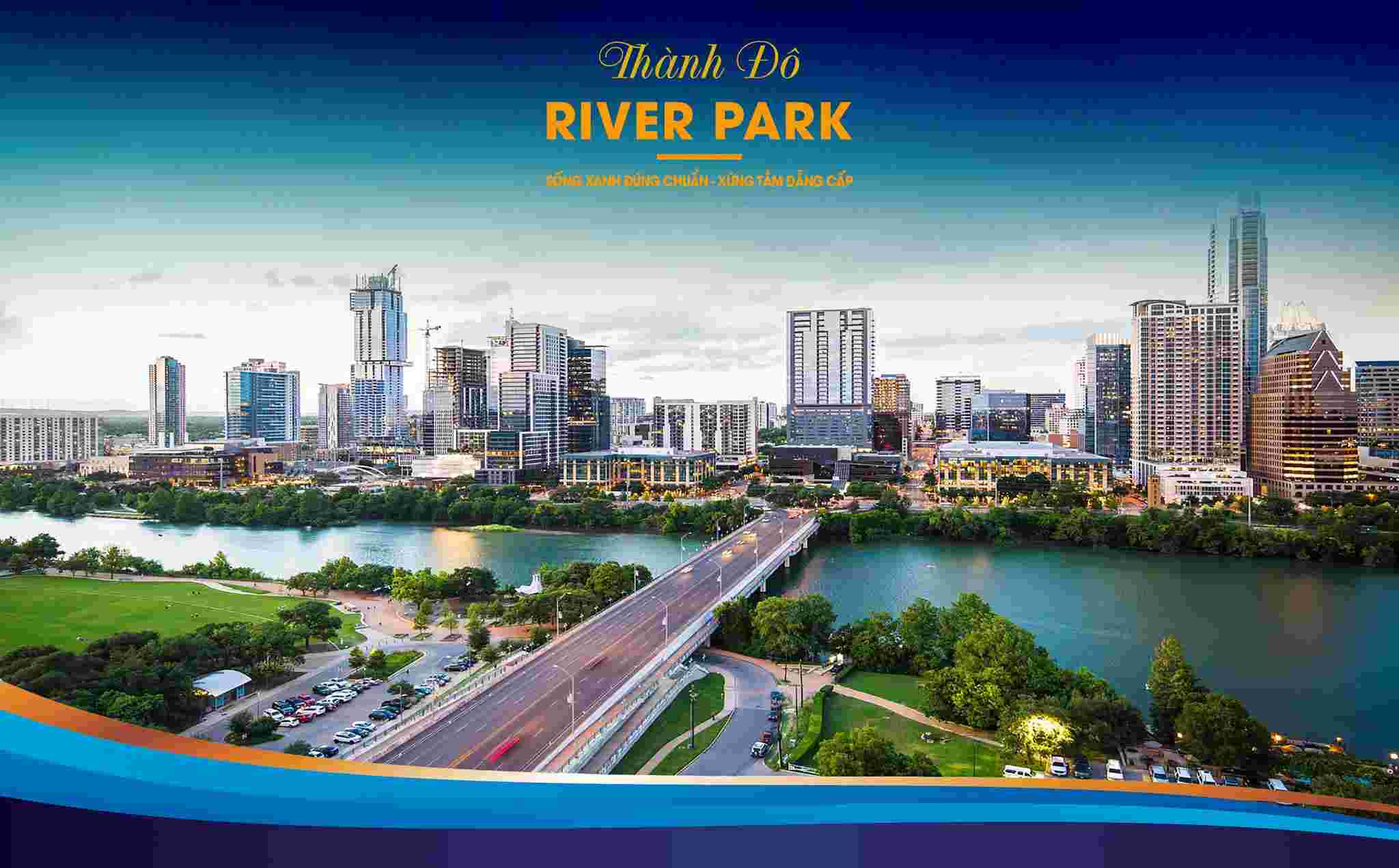 Dự án Thành Đô River Park hội tụ vị trí, kinh tế và sinh thái