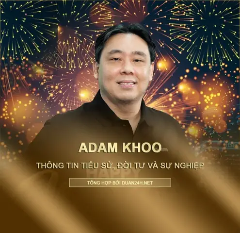 Tiểu Sử, Đời Tư Và Sự Nghiệp Adam Khoo