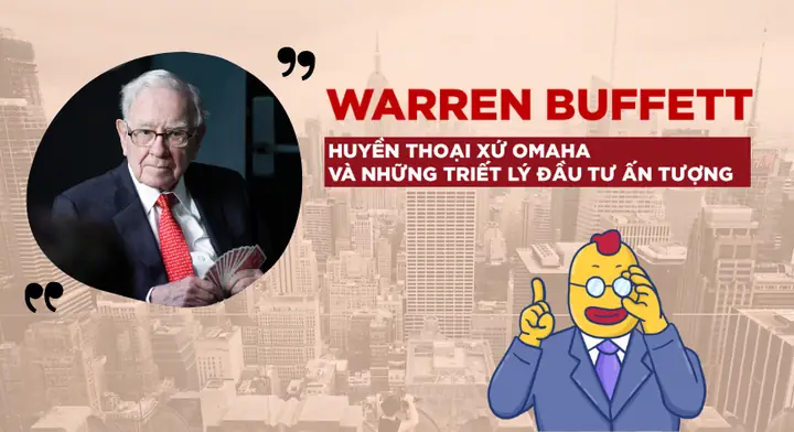 Warren Buffett Là Ai? Những Triết Lý Đầu Tư Đáng Học Hỏi Của Ông! Warren Buffett Là Ai? Những Triết Lý Đầu Tư Đáng Học Hỏi Của Ông!