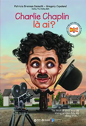Chaplin Là Ai? Cuộc Đời Và Sự Nghiệp Của Huyền Thoại Vĩ Đại Chaplin Là Ai? Cuộc Đời Và Sự Nghiệp Của Huyền Thoại Vĩ Đại