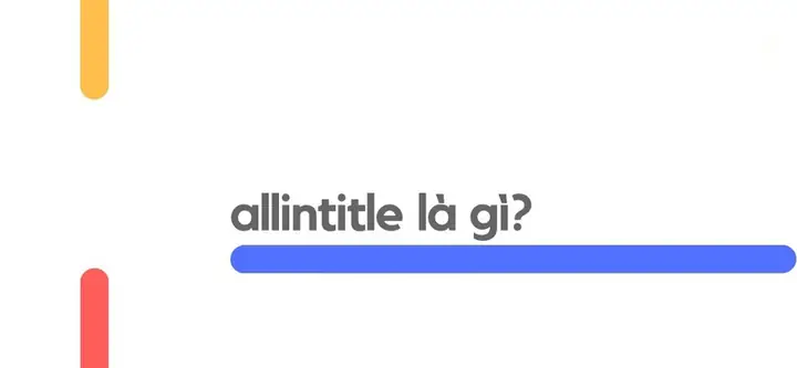 Allintitle Là Gì?