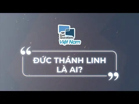 Đức Thánh Linh: Khám Phá Bản Thể Và Vai Trò Trong Đức Tin
