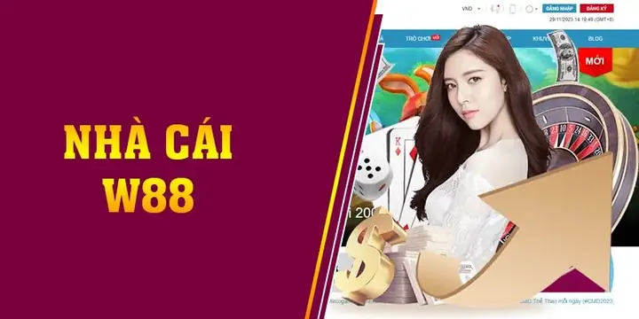Nhà Cái W88 Là Ai: Một Cái Nhìn Chi Tiết Về Thương Hiệu Này
