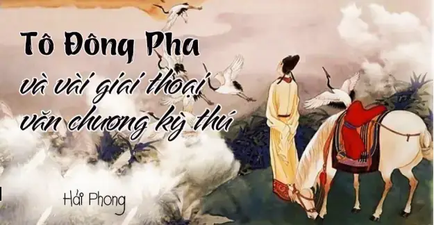 Tô Đông Pha: Bậc Kỳ Tài Vĩ Đại Trong Lịch Sử Trung Hoa