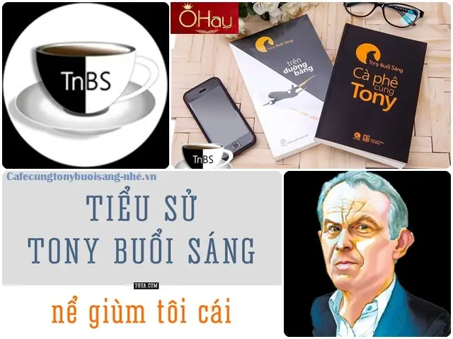 Tony Cà Phê Sáng Là Ai: Tiểu Sử, Sự Nghiệp Và Dấu Ấn Tony Cà Phê Sáng Là Ai: Tiểu Sử, Sự Nghiệp Và Dấu Ấn
