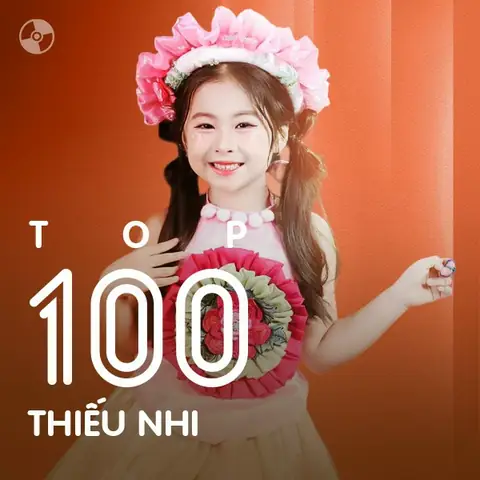 Top 100 Nhạc Thiếu Nhi Hay Nhất - Playlist Zing Mp3