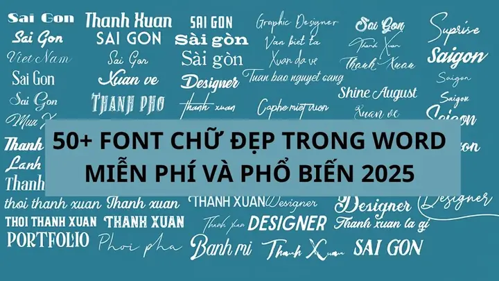 50+ Font Chữ Đẹp Trong Word Miễn Phí Và Phổ Biến 2025