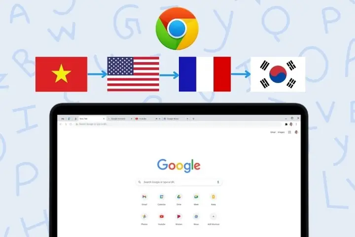 Cách Thay Đổi Ngôn Ngữ Google Chrome Trên Máy Tính Chi Tiết
