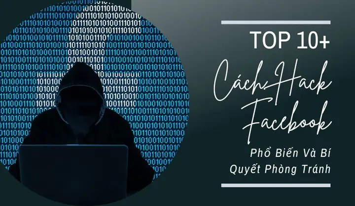 Top 10+ Cách Hack Facebook Tinh Vi Bạn Cần Biết