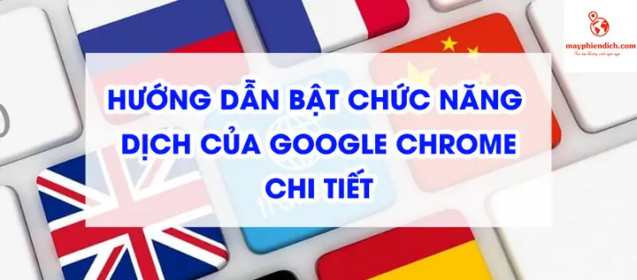 Cách Bật Chức Năng Dịch Của Google Chrome Chi Tiết 2025
