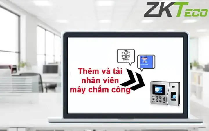 Chi Tiết Cách Thêm Và Tải Nhân Viên Từ Máy Chấm Công ✔️ Chi Tiết Cách Thêm Và Tải Nhân Viên Từ Máy Chấm Công ✔️