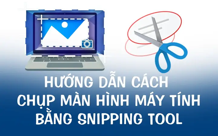 Cách Tải Và Sử Dụng Snipping Tool Để Chụp Màn Hình Máy Tính ... Cách Tải Và Sử Dụng Snipping Tool Để Chụp Màn Hình Máy Tính ...