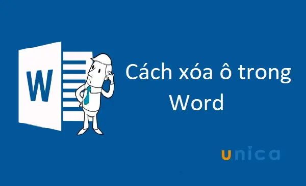 Hướng Dẫn Cách Xóa Ô Trong Word Nhanh Cho Người Mới