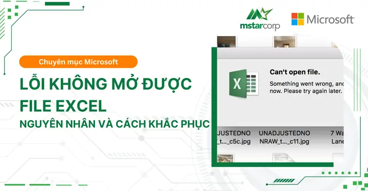 Cách Khắc Phục Lỗi Không Mở Được File Excel | Mstar Corp