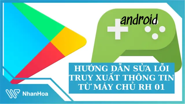 Hướng Dẫn Sửa Lỗi Truy Xuất Thông Tin Từ Máy Chủ Rh 01