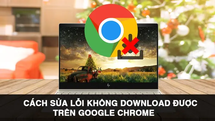 Google Chromelà Một Trong Nhữngtrình Duyệt Webphổ Biến Nhất Hiện Nay. Tuy Nhiên Trong Quá Trình Sử Dụng, Bạn Thường Thường Xuyên Gặp Lỗi Tải Xuống Google Chrome Không Thành Công Nhưng Không Biết Phải Khắc Phục Như Thế Nào? Vậy Thì Hãy Theo Dõi Ngay Bài Viết Dưới Đây Để Được Hướng Dẫn Cách Sửa Lỗi Không Download Được Trên Google Chrome Đơn Giản, Nhanh Chóng Nhé!