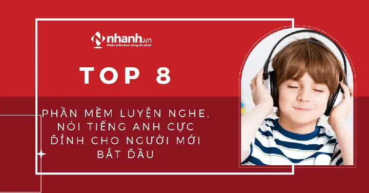 Top 8 Phần Mềm Luyện Nghe, Nói Tiếng Anh Cực Đỉnh Cho Người Mới ...