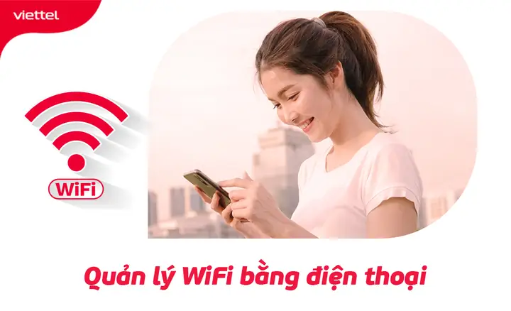 Hướng Dẫn Cách Quản Lý Mạng Wifi Bằng Điện Thoại Đơn Giản Hướng Dẫn Cách Quản Lý Mạng Wifi Bằng Điện Thoại Đơn Giản