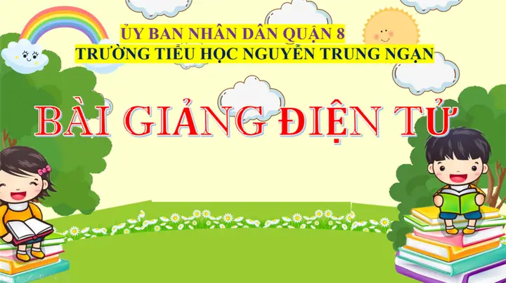 Bài Giảng Điện Tử Khối 3 - Tuần 12 | Trường Tiểu Học Nguyễn ...