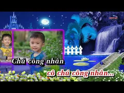 Bài Hát "cháu Yêu Cô Chú Công Nhân" - Beat Chuẩn Bài Hát "cháu Yêu Cô Chú Công Nhân" - Beat Chuẩn