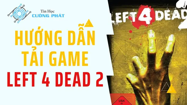 Tải Game Left 4 Dead 2 Full Miễn Phí - Hướng Dẫn Cài Chi Tiết