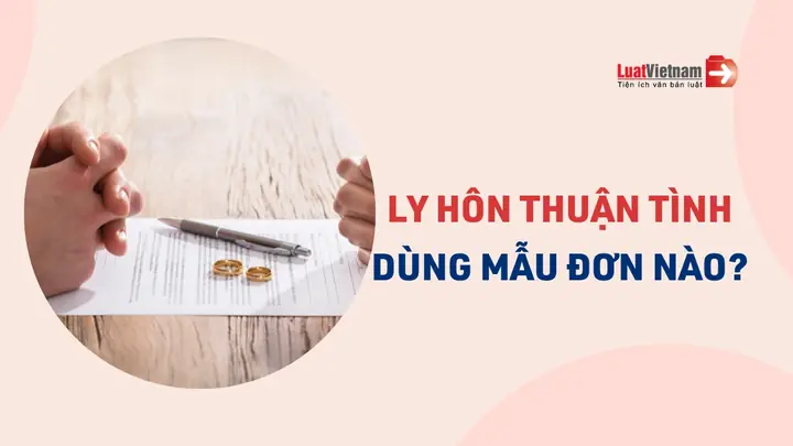 Mẫu Đơn Ly Hôn Thuận Tình Chuẩn Nhất 2025 Và Hướng Dẫn Cách Viết Mẫu Đơn Ly Hôn Thuận Tình Chuẩn Nhất 2025 Và Hướng Dẫn Cách Viết