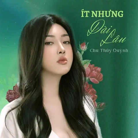 Ít Nhưng Dài Lâu (chu Thúy Quỳnh) - Lời Bài Hát, Tải Nhạc Zing Mp3 Ít Nhưng Dài Lâu (chu Thúy Quỳnh) - Lời Bài Hát, Tải Nhạc Zing Mp3