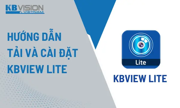 Tải Kbview Lite Miễn Phí Bản Mới Nhất 2025 Tải Kbview Lite Miễn Phí Bản Mới Nhất 2025