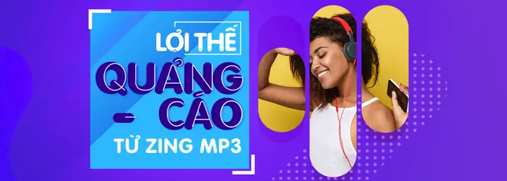 Các Cơ Hội, Định Dạng Và Báo Giá Quảng Cáo Trên Zing Mp3
