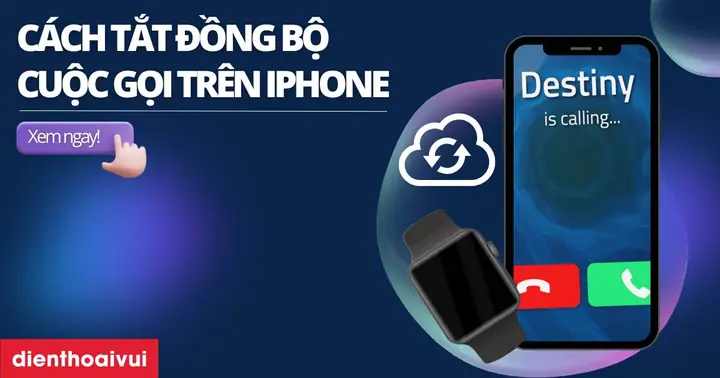 Cách Tắt Đồng Bộ Cuộc Gọi Trên Iphone 2025