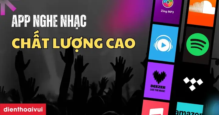 15 App Nghe Nhạc Chất Lượng Cao Cho Android, Iphone 2026
