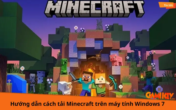 Hướng Dẫn Cách Tải Minecraft Trên Máy Tính Windows 7