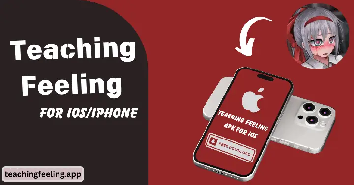 Teaching Feeling Apk For Ios/iphone V5.0 Download 2026 ...