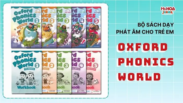 Tải Ngay Bộ Sách Dạy Phát Âm Tiếng Anh Oxford Phonics World