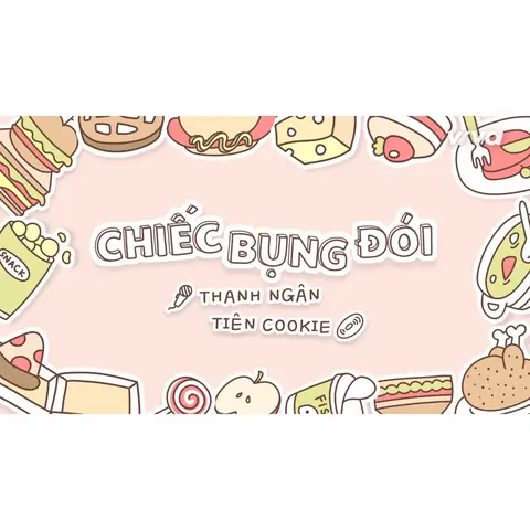 Listen To Chiếc Bụng Đói - Tiên Cookie Ft. Thanh Ngân (prod. By ... Listen To Chiếc Bụng Đói - Tiên Cookie Ft. Thanh Ngân (prod. By ...
