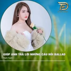 Giúp Anh Trả Lời Những Câu Hỏi (ballad) - Ngân Ngân | Lời Bài Hát