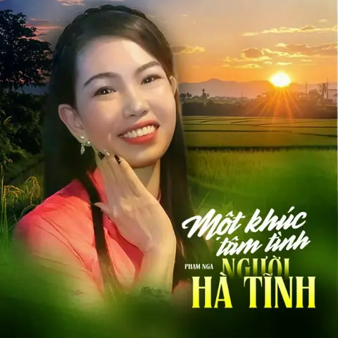 Một Khúc Tâm Tình Người Hà Tĩnh (phạm Nga) - Lời Bài Hát, Tải ... Một Khúc Tâm Tình Người Hà Tĩnh (phạm Nga) - Lời Bài Hát, Tải ...