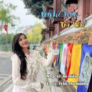 Nghề Báo Tôi Yêu - Trần Thu Hường - Tải Mp3 Download | Lời Bài Hát ...