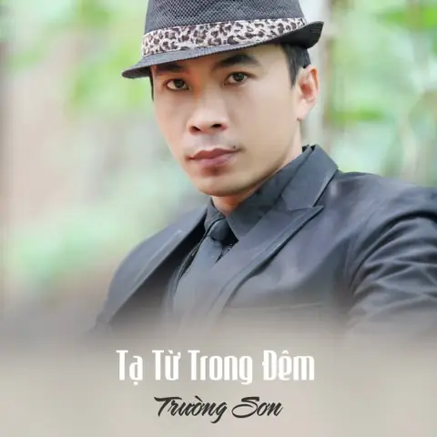 Tạ Từ Trong Đêm (trường Sơn) - Lời Bài Hát, Tải Nhạc Zing Mp3