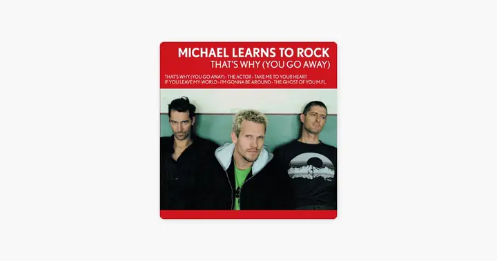 ‎that's Why (you Go Away) – Bài Hát Của Michael Learns To Rock ...