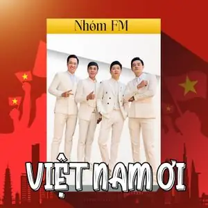 Việt Nam Tươi Đẹp - Nhóm Fm - Tải Mp3 Download | Lời Bài Hát ...