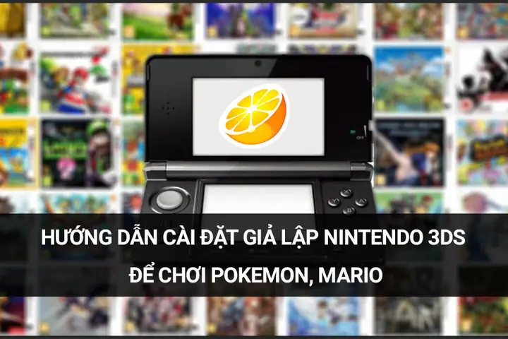 Hướng Dẫn Cài Đặt Giả Lập Nintendo 3ds Để Chơi Pokemon,mario Hướng Dẫn Cài Đặt Giả Lập Nintendo 3ds Để Chơi Pokemon,mario