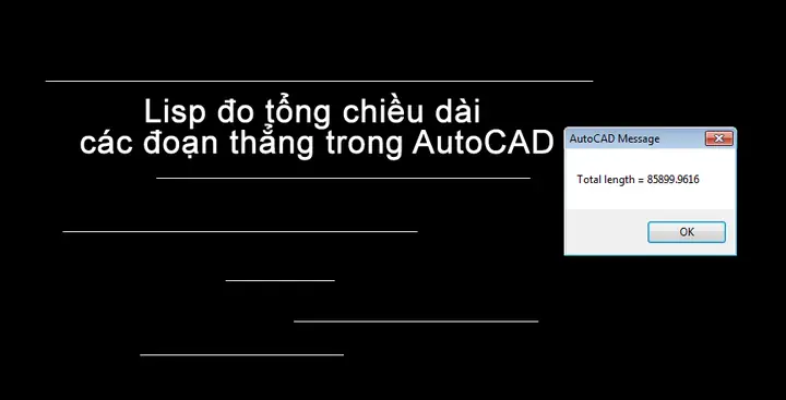Chia Sẻ Lisp Đo Tổng Chiều Dài Các Đoạn Thẳng Trong Autocad