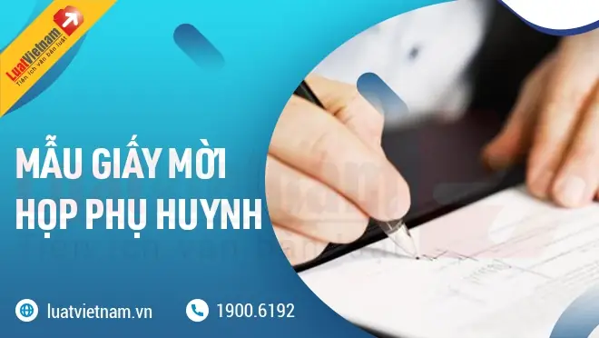 Mẫu Giấy Mời Họp Phụ Huynh Từ Mẫu Giáo Đến Cấp 3