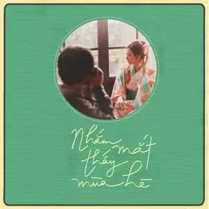 Nhắm Mắt Thấy Mùa Hè (nhắm Mắt Thấy Mùa Hè Ost) - Nguyên ...