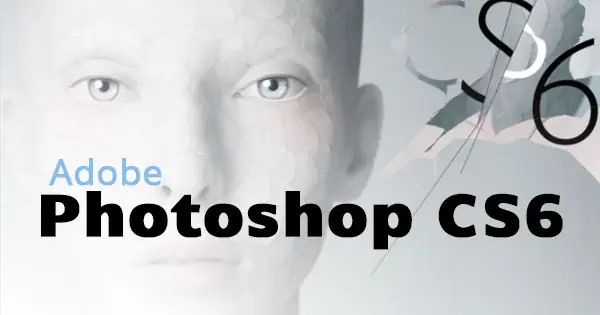 Adobe Photoshop Cs6 Phần Mềm Chỉnh Sửa Ảnh Chuyên Nghiệp Adobe Photoshop Cs6 Phần Mềm Chỉnh Sửa Ảnh Chuyên Nghiệp